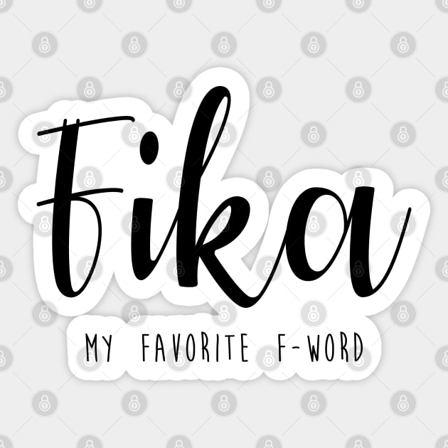 Fika my favorite F-Word Sticker by 66LatitudeNorth